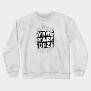 Yare Yare Daze Crewneck Sweatshirt